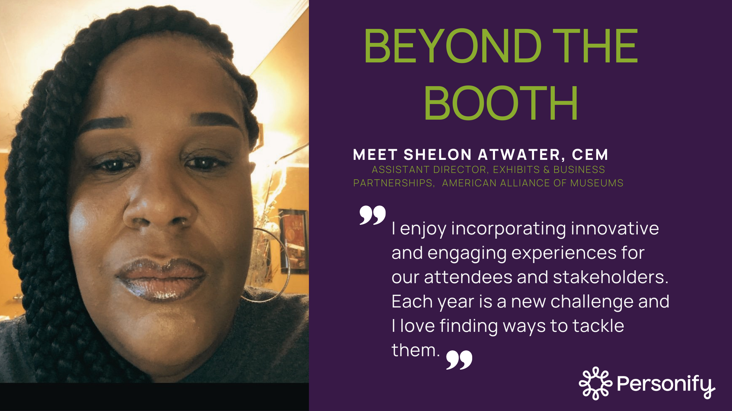 Beyond the Booth: Meet Shelon Atwater - Personify